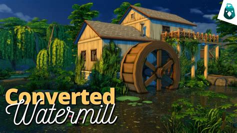 Converted Watermill The Sims 4 Cottage Living Speed Build Youtube