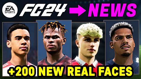 Ea Sports Fc 24 News 200 New Confirmed Real Faces Leaks Youtube