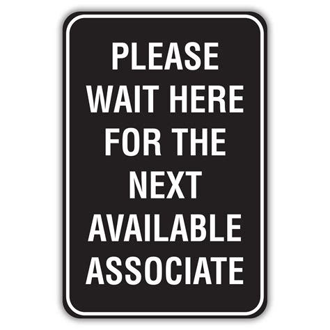 Please Wait Here For The Next Available Associate American Sign Company