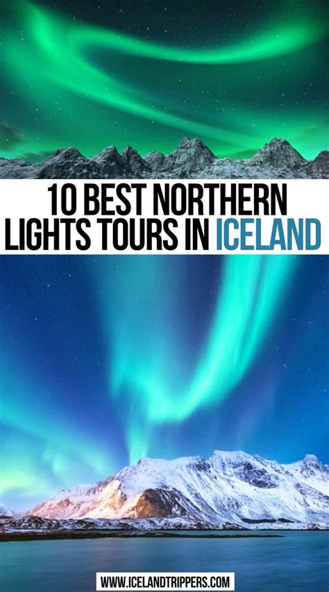 10 Best Northern Lights Tours In Iceland Iceland Northern Lights Tour