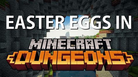 Minecraft Dungeons Easter Eggs And Secrets Youtube