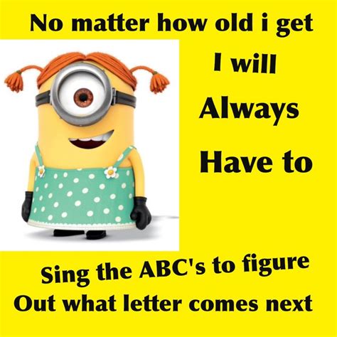 Sometimes the only thing i can say is really? might not be tonight,tomorrow or the next day.but. Hilarious Minion Meme