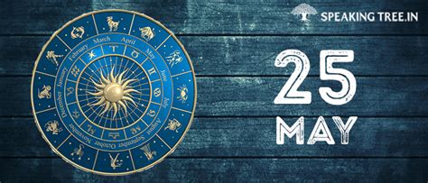 25th May Your Horoscope