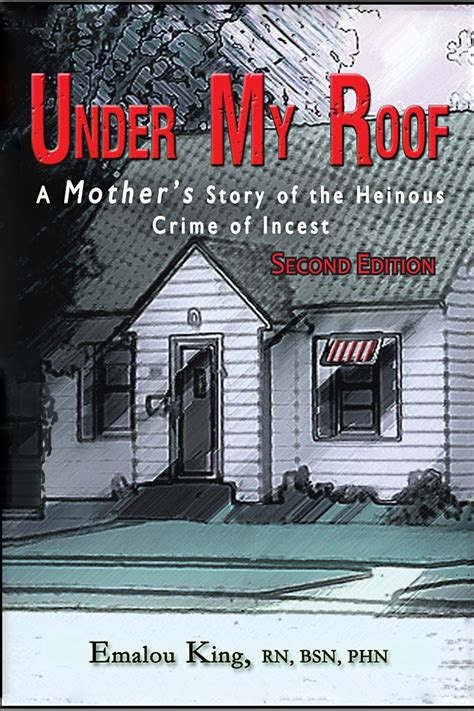 Smashwords Under My Roof A Mother S Story Of The Heinous Crime Of Incest Second Edition