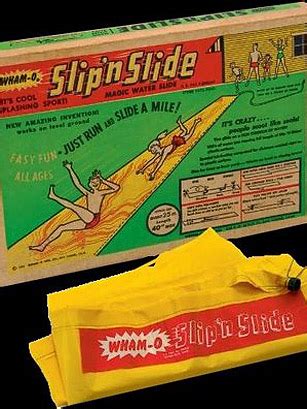 You have just created your own homemade slip n' slide! Slip 'n Slide - History's Best Toys: All-TIME 100 Greatest ...