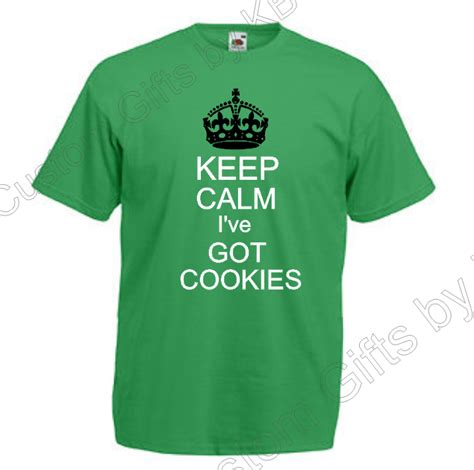 Keep Calm Cookies T Shirt Cusotm Ts By Kb