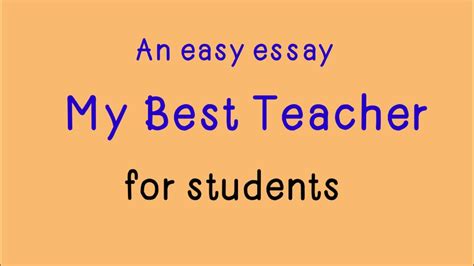 Essay My Best Teacher In English Teacher I Like Most An Ideal