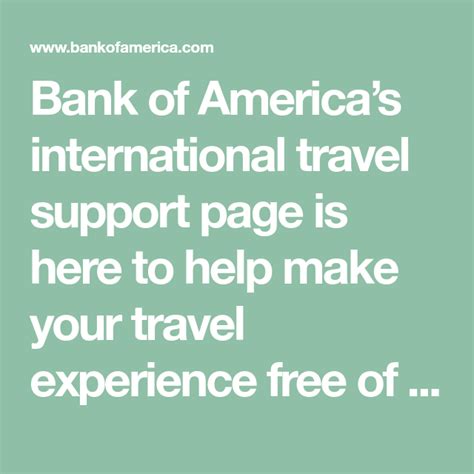 Maybe you would like to learn more about one of these? Bank of America's international travel support page is ...