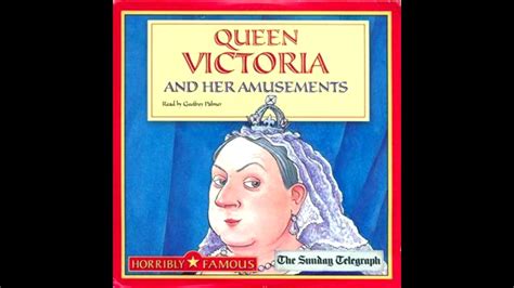 Queen Victoria And Her Amusements Horribly Famous Full Audiobook Youtube