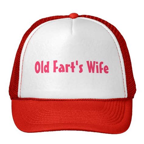 Old Farts Wife Hat Zazzle