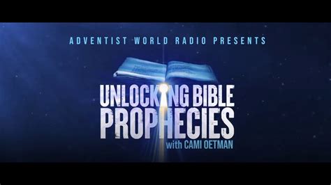 Unlocking Bible Prophecies Adventist World Radio Trailerupdate