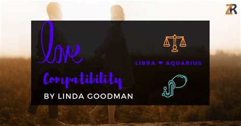 Libra And Aquarius Compatibility From Linda Goodmans Love Signs