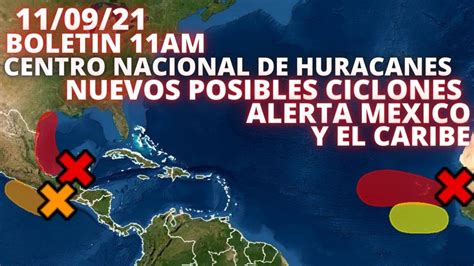 Boletin 11am Nuevos Posibles Ciclones En 48 Horas Alertas En Mexico Y