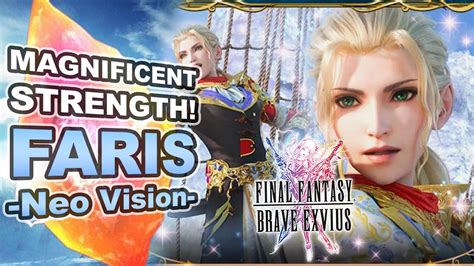 Final Fantasy Brave Exvius Unit Reviews Guides Rotations How To Use Faris Neo Vision