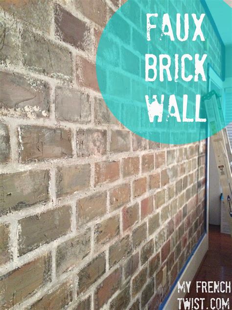 Faux Brick Wall Tutorial By My French Twist Easy To Follow Diy Faux