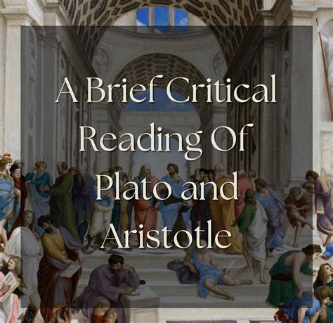 A Brief Critical Reading Of Plato And Aristotle