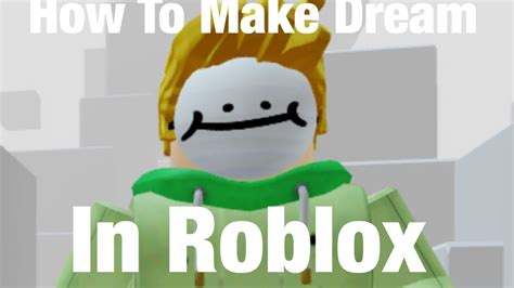 How To Make Dream In Roblox Youtube