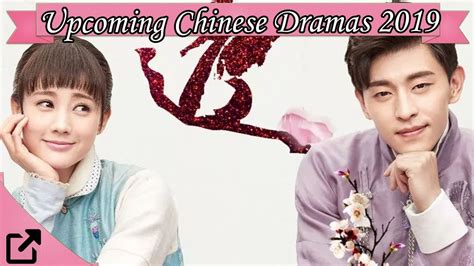 Top 10 Upcoming Chinese Dramas 2019 Youtube