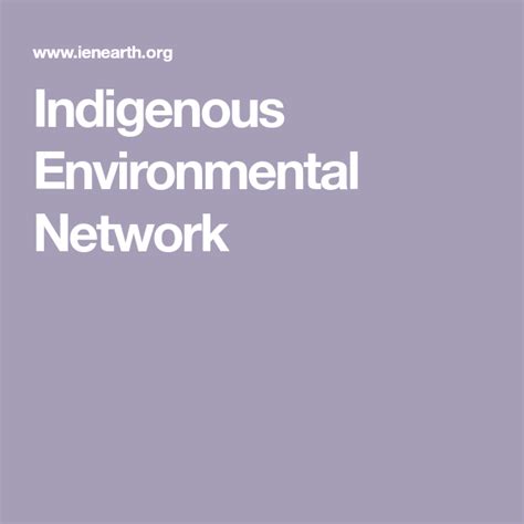Indigenous Environmental Network Indigenous Knowledge Indigenous