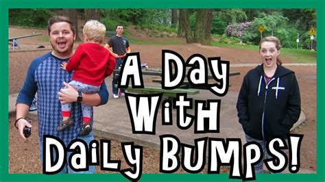 A Day With Daily Bumps Youtube