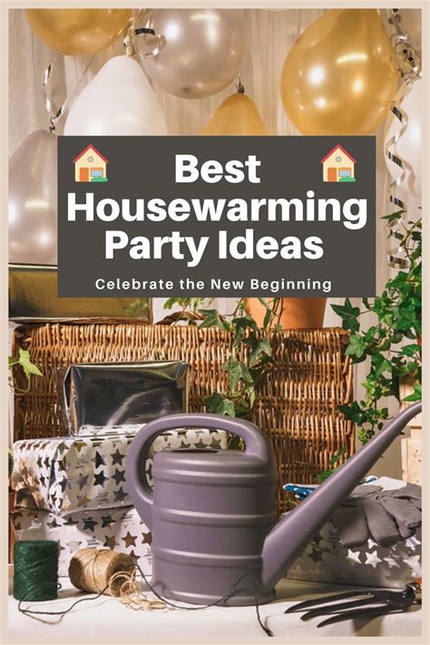 Best Housewarming Party Ideas To Celebrate The New Beginning