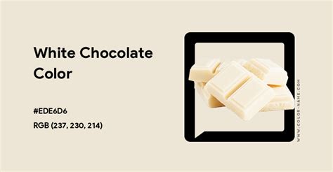 White Chocolate Color Hex Code Is Ede6d6