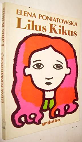 Lilus Kikus By Elena Poniatowska Abebooks