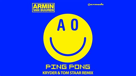 Armin Van Buuren Ping Pong Kryder And Tom Staar Remix Youtube