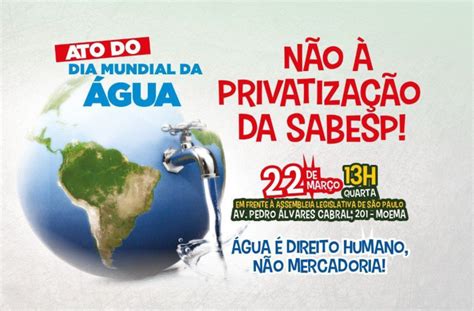 No Dia Mundial Da Gua Cut Far Protestos Contra A Privatiza O Da