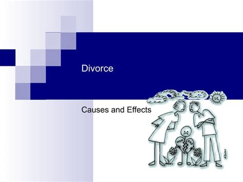 Causes And Effects Of Divorce Explained Ppt