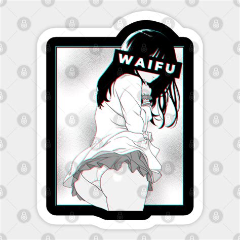 Waifu Material Waifu Material Sticker Teepublic