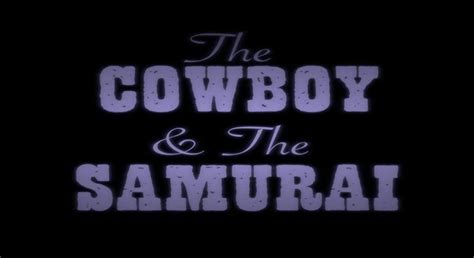 The Cowboy And The Samurai C 2022 Filmaffinity