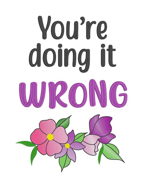 Youre Doing It Wrong Machine Embroidery Design 4 Sizes Included Dig