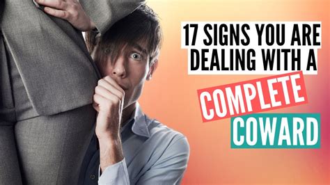 17 Signs Youre Dealing With A Complete Coward Part 1 Youtube