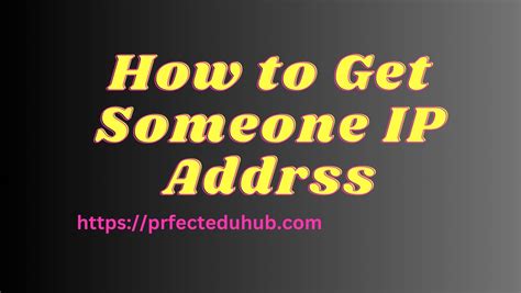How To Get Someone Ip Address • Perfect Education Hub 2023