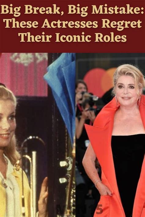 Big Break Big Mistake These Actresses Regret Their Iconic Roles Actresses Popular Movies