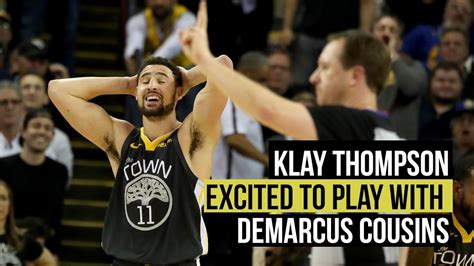 Klay Thompson Excited To Play With Demarcus Cousins Youtube