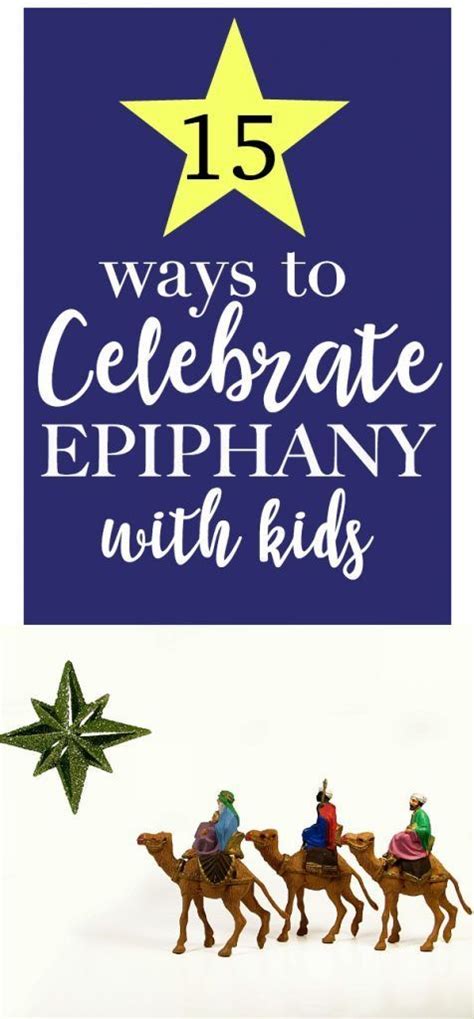 15 Ways To Celebrate Epiphany With Your Children Christmas Sunday