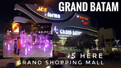 Grand Batam Shopping Mall Grand Opening A Grand Shopping Mall Is Here Youtube