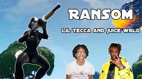 Fortnite Montage Ransom Lil Tecca And Juice Wrld Youtube