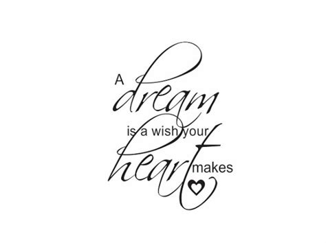 A Dream Is A Wish Your Heart Makes Quote Sign Vinyl Decal Etsy