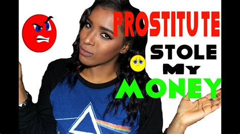 Story Time A Prostitute Stole My Money Worse People Ever 💸💸 Youtube