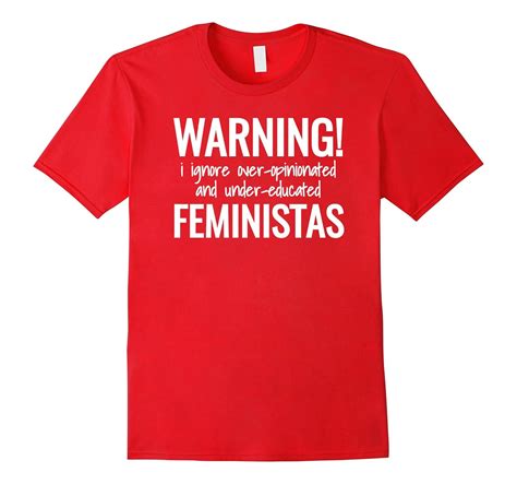 warning i ignore feminists anti feminism t shirt pl polozatee
