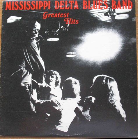 Mississippi Delta Blues Band Greatest Hits Vinyl Discogs
