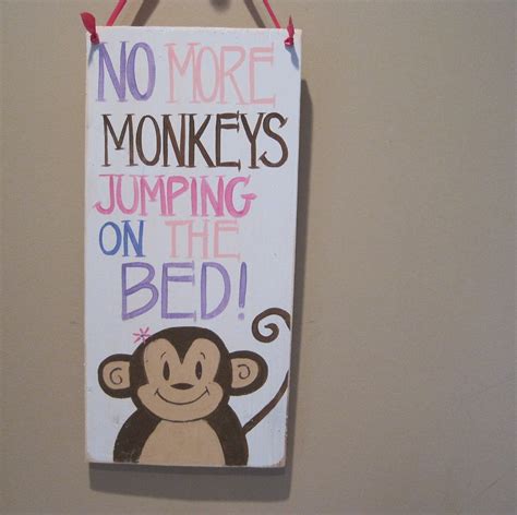 No More Monkeys Jumping On The Bed Monkey By Terenaswoodensigns