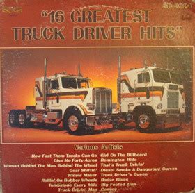 Country songs about trucks are also usually a ton of fun. 16 Greatest Truck Driver Hits (1978, Vinyl) | Discogs