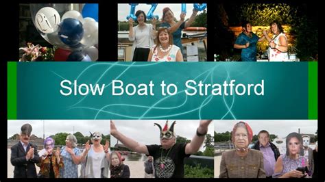 Slow Boat To Stratford Youtube