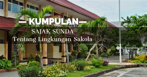 Misalnya artikel bahasa sunda tentang berita, kesehatan, artikel sunda tentang lingkungan hidup dibawah ini merupakan sebuah contoh artikel bahasa sunda tentang teknologi, baik itu yang. Sajak Bahasa Sunda Tentang Lingkungan Sekolah 5 Contoh!