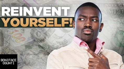How To Reinvent Yourself Youtube