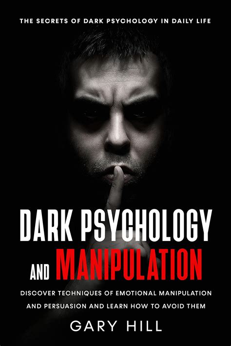 Dark Psychology And Manipulation The Secrets Of Dark Psychology In